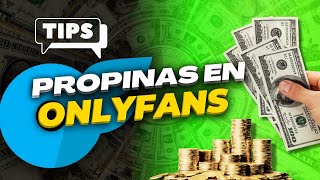 Que Son y Cómo Benefician las Propinas en OnlyFans [upl. by Natye]