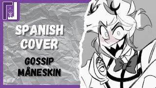 GOSSIP  Måneskin  Cover Español  Luisii [upl. by Nap863]