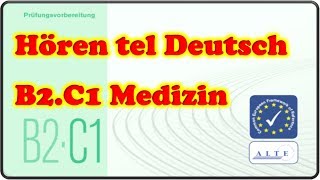 Modelltest B2C1 Medizin Hören Deutsch [upl. by Ree]