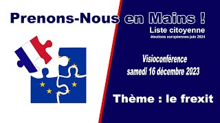 Prenons nous en main  Frexit ou pas Frexit [upl. by Dlonyar515]