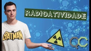 RADIAÇÃO QUÍMICA O ESTUDO DA RADIOATIVIDADE [upl. by Tertius722]