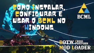 COMO INSTALAR MODS PARA O JOGO BREATH OF THE WILD COM BCML BOTW CROSS PLATFORM MOD LOADER [upl. by Ecadnak]