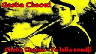 Gasba Chaoui  Cheba chahra  Ya lalla soudji [upl. by Vachell213]