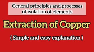 Extraction of CopperCu from Copper pyrites oreCuFeS2  Class 12 Chemistry Metallurgy [upl. by Llednov554]