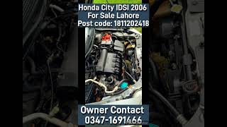 Honda City IDSI 2006 For Sale LahorePost code 1811202418 secondhandcars usedcars usedvehicles [upl. by Coltson]