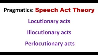 3 types of Speech Acts in pragmatics locutionary illocutionary perlocutionary acts Examples [upl. by Azral]