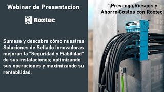 ROXTEC  Soluciones de Sellado  Prevención Seguridad y Protección [upl. by Enyalaj]