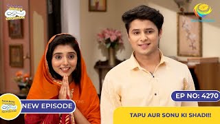 NEW Ep 4271  Tapu Aur Sonu ki Shadi  Taarak Mehta Ka Ooltah Chashmah  तारक मेहता [upl. by Mokas]