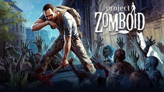 Returning To One Of The Greatest Zombie Survival Games Ever Made  Project Zomboid [upl. by Eniluj]