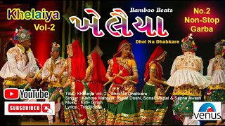 Khelaiya Vol2  NonStop Garba [upl. by Russi]