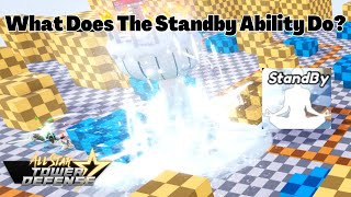 What Does The Standby Ability Do All Star Tower Defense ASTD [upl. by Boatwright753]