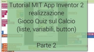 Tutorial 24  Creazione gioco Android Quiz Calcistico con MIT App Inventor [upl. by Kallista]