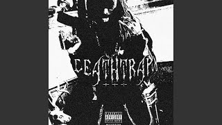 DEATHTRAP [upl. by Hughie]