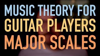 Music Theory for GUITAR 1 Major Scales [upl. by Neelyaj]