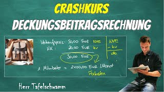 Crashkurs Deckungsbeitragsrechnung und Break Even Point ganz einfach mit einem Beispiel erklärt [upl. by Rebor955]