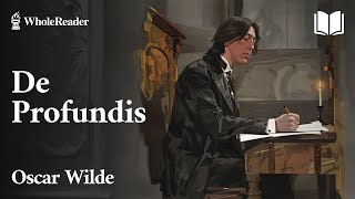 De Profundis  Oscar Wilde  Philosophy [upl. by Inalial]