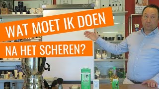 WAT MOET IK DOEN NA HET SCHEREN  Manandshavingnl [upl. by Ardnasil439]