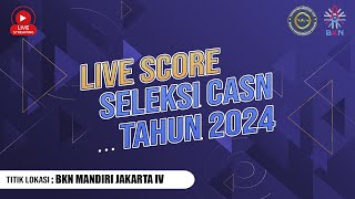 LIVE SCORE SELEKSI CASN 2024  TILOK BKN MANDIRI JAKARTA IV STMA TRISAKTI  4 NOVEMBER 2024 [upl. by Sylvia543]