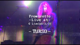 From Grotto  Turso Live at G Livelab [upl. by Oyam]