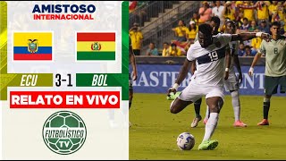 ECUADOR vs BOLIVIA EN VIVO 🚨 AMISTOSO INTERNACIONAL 2024 • RELATO EN DIRECTO [upl. by Nekciv]