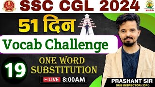 🔵DAY19 One Word Substitution 51DAY VOCAB CHALLENGE For CGLCHSLCPO MAINS By Prashant Solanki Sir [upl. by Norag]