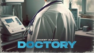 DOCTORY  full song   Mankirat Aulakh [upl. by Love155]