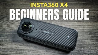 Insta360 X4 Beginners Guide [upl. by Tiossem]