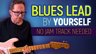 Blues lead by YOURSELF Slow blues that works in any key no jam track needed  Guitar Lesson EP561 [upl. by Korry]