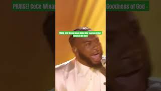 PRAISE CeCe Winans Roman Collins Sing Goodness of God  American Idol 2024 [upl. by Meagher]