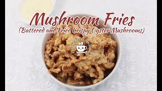 Mushroom Fries Battered and Fried Crispy Oyster Mushrooms [upl. by Ekalb]