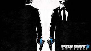 PAYDAY 2 Official Soundtrack  02 Master Plan [upl. by Eerrahs]