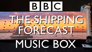 Shipping Forecast MUSIC BOX [upl. by Adriena]