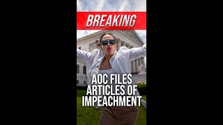 BREAKING AOC Files Articles of Impeachment [upl. by Franky]