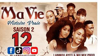 MA VIE PART 12 SAISON 2 HISTOIRE VRAIE  WILMIX PROD amp LANMOU AYITI wilgauddavid [upl. by Skyler]