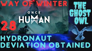 Once Human Way of Winter Hydronaut Deviation Obtained [upl. by Runkel860]