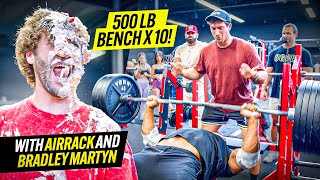 500 lbs x 10 on Bench with Airrack and Bradley Martyn [upl. by Siseneg467]