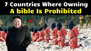 7 COUNTRIES Where The BIBLE IS BANNED The last one will surprise you [upl. by Reace]