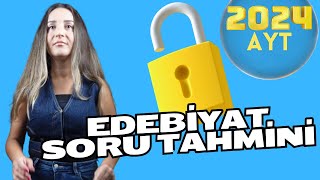 2024 AYT EDEBİYAT SORU TAHMİNLERİ [upl. by Eilyk971]