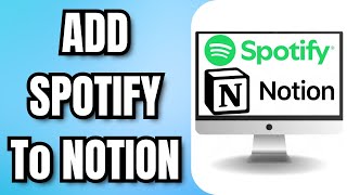 How To ADD SPOTIFY To NOTION [upl. by Brouwer]