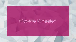 Maxine Wheeler  appearance [upl. by Nuavahs]