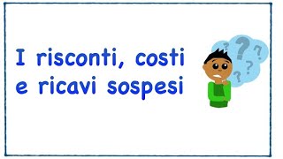 I risconti attivi e passivi ragioneria economiaaziendale lezionionline [upl. by Bunch]