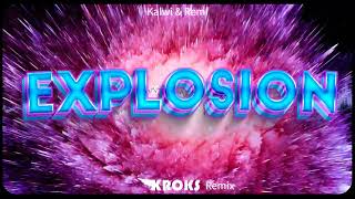 Kalwi amp Remi  Explosion Kroks Bootleg [upl. by Sobmalarah]