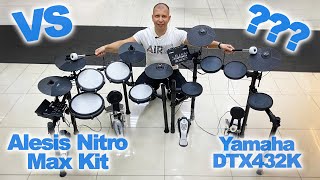 Топ 5 відміностей які варто знати  🥁✅YAMAHA DTX432K VS ALESIS NITRO MAX KIT Огляд барабанів😎🤝 [upl. by Pass]