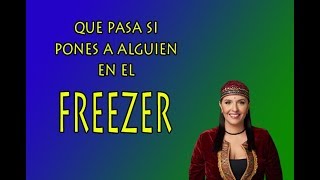 Que Pasa si PONÉS a Alguien en el FREEZER [upl. by Ylrebmic108]