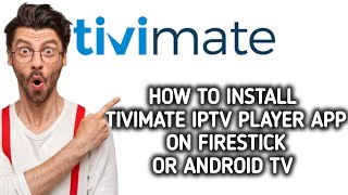 How to install Tivimate IPTV player app on Firestick or Android TV  step by step [upl. by Aikehs]