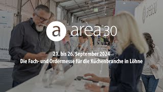 area30 2024 Fach und Ordermesse für die Küchenbranche in Löhne [upl. by Jdavie231]