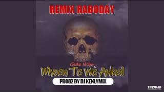 GEDE NIBO  REMIX RABODAY  MWEN TE WÈ ANBAL  PRODZ BY DJ KENLY MIX viralvideo raboday subscribe [upl. by Yahs938]