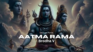 AATMA RAMA  Brodha V [upl. by Eeliab]