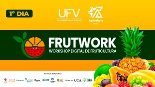 1º Dia  FRUTWORK  Produção sustentável e econômica de frutas [upl. by Darnall]