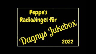 Peppes RadioJingel för Dagnys Jukebox  2022 [upl. by Anora]